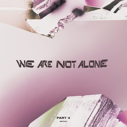 Various Artists - We Are Not Alone: Part 4