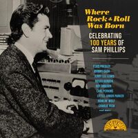 Various Artists - Where Rock 'N' Roll Was Born: Celebrating 100 Years Of Sam Phillips vinyl cover