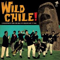 Various Artists - Wild Chile: Collection Of 60'S Chilean Rock N Roll vinyl cover