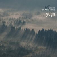 Various Artists - Yoga: Coll Yann Arthus-Bertrand