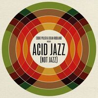 Various - Eddie Piller & Dean Rudland Present: Acid Jazz Not Jazz vinyl cover