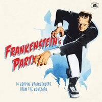 Various - Frankenstein's Party: 14 Boppin' Brainbenders From The Boneyard vinyl cover
