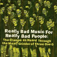 Various - Really Bad Music For Really Bad People: Cramps As Heard Through Themeat Grinder... vinyl cover