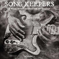 Various - Song Keepers: A Music Maker Anthology, Volume I  vinyl cover