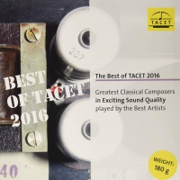 Various - The Best Of Tacet 2016 - Greatest Classical Composers In Exciting Sound Quality Played By The Best Artists vinyl cover