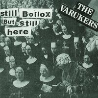 Varukers - Still Bollox But Still Here vinyl cover