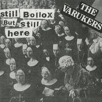 Varukers - Still Bollox But Still Here vinyl cover