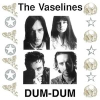Vaselines - Dum Dum vinyl cover