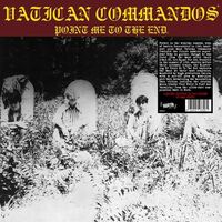 Vatican Commandos - Point Me To The End (Yellow) vinyl cover