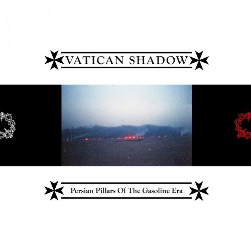 Vatican Shadow - Persian Pillars Of The Gasoline Era vinyl cover
