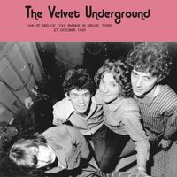 Velvet Underground - Live At End Of Cole Avenue In Dallas, Texas 27 October 1969 vinyl cover