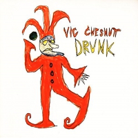 Vic Chesnutt - Drunk vinyl cover