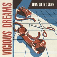 Vicious Dreams - Turn Off My Brain vinyl cover