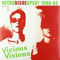 Vicious Visions - Retrodisrespect 1980-83 vinyl cover