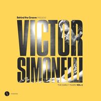 Victor Simonelli - Behind The Groove Present Victor Simonelli: The Early Years Vol. 2