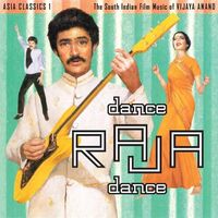 Vijaya Anand - Asia Classics 1: The South Indian Film Music Of Vijaya Anand - Dance Raja Dance