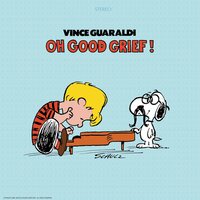 Vince Guaraldi - Oh, Good Grief! vinyl cover