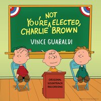 Vince Guaraldi - You're Not Elected, Charlie Brown vinyl cover