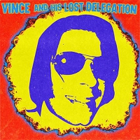 Vince & His Lost Delegation - Vince & His Lost Delegation vinyl cover