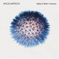 Vince Watson - Make A Wish & Forever vinyl cover