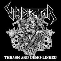Vindicator - THrash And Demo-Lished vinyl cover