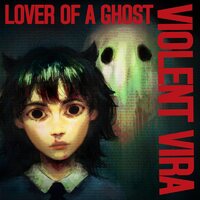 Violent Vira - Lover Of A Ghost (Ruby White Mist) vinyl cover