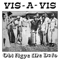Vis-A-Vis - Obi Agye Me Dofo vinyl cover