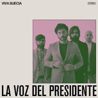 Viva Suecia - La Voz Del Presidente vinyl cover