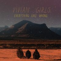 Vivian Girls - Everything Goes Wrong vinyl cover