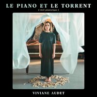 Viviane Audet - Le Piano Et Le Torrent vinyl cover