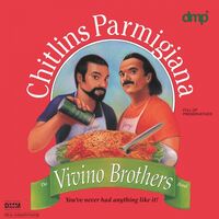 Vivino Brothers - Chitlins Parmigiana vinyl cover