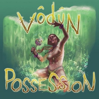 Vodun - Possession vinyl cover