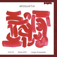 VOLO – Sofia Will Large Ensemble - MOGUNTIA vinyl cover