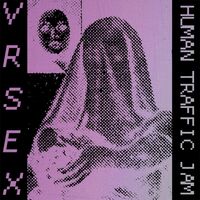 Vr Sex - Human Traffic Jam vinyl cover