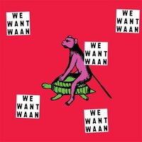 Waan - We Want Waan vinyl cover