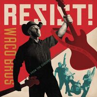 Waco Brothers - Resist! vinyl cover