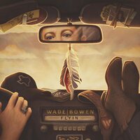 Wade Bowen - Flyin vinyl cover