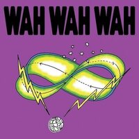 Wah Wah Wah - I Am Not Dead / Stretched Time vinyl cover