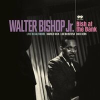 Walter Bishop Jr. - Bish At The Bank: Live In Baltimore  vinyl cover
