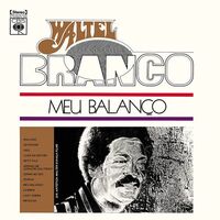 Walter Branco - Meu Balanco