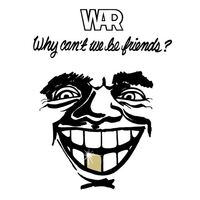 War - Why Can't We Be Friends? vinyl cover