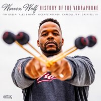 Warren Wolf - History Of The Vibraphone  vinyl cover