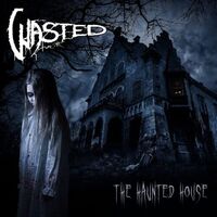 Wasted - Haunted House