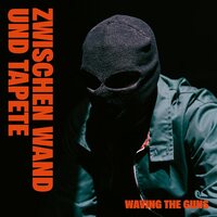 Waving The Guns - Zwischen Wand Und Tapete vinyl cover