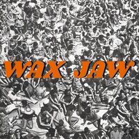 Wax Jaw - Between The Teeth vinyl cover