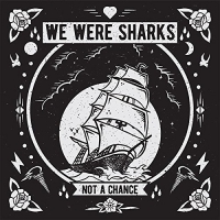 We Were Sharks - Not A Chance vinyl cover