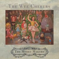 Wee Cherubs - The Merry Makers vinyl cover