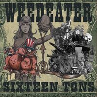Weedeater - Sixteen Tons (Limited bone white vinyl) vinyl cover