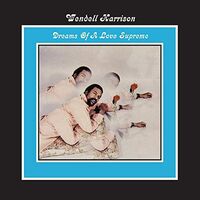 Wendell Harrison - Dreams Of A Love Supreme vinyl cover