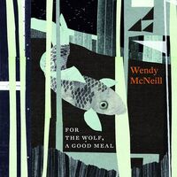 Wendy Mcneill - For The Wolf, A Good Meal